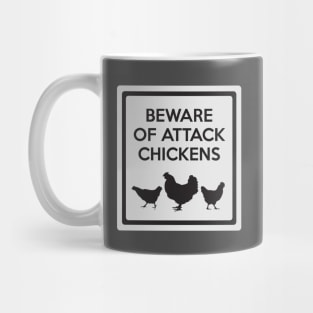 Beware of Attack Chickens Funny Chicken Sign Mug